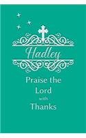 Hadley Praise the Lord with Thanks: Personalized Gratitude Journal for Women of Faith