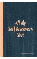 All My Self Discovery Shit Journal