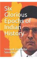 Six Glorious Epochs of Indian History