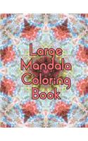 Large Mandala Coloring Book: Large Mandala Coloring Book, mandala coloring books for adults. 50 Pages 8.5"x 11".