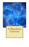 A Pluralistic Universe