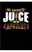My Favorite Juice Is Apricot: Blank Lined Recipe Notebook
