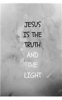 JESUS IS THE TRUTH AND THE LIGHT Journal