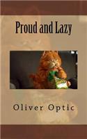Proud and Lazy