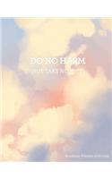 Do No Harm (and Take No Sh*t) Academic Planner 2018-2019: Motivational - Aug 2018 - July 2019 Weekly View -To Do Lists, Goal-Setting, Class Schedules + More - Beautiful Sunrise(13 Female Empowerment)