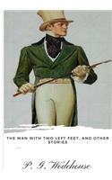 The Man with Two Left Feet, and Other Stories