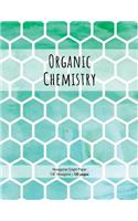 Organic Chemistry: Watercolor Cover - Premium Hexagonal Graph Paper Notebook - 120 pages