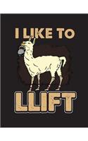 I Like To Llift