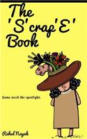 The Scrape Book: Some Need the Spotlight