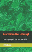 Wahrheit und Versöhnung?