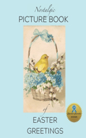 Nostalgic Picture Book of Easter Greetings: Gift Book for People Living with Alzheimer's/ Dementia(Nana's Books)