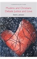 Muslims and Christians Debate Justice and Love