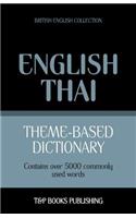 Theme-based dictionary British English-Thai - 5000 words: (161 British English Collection)