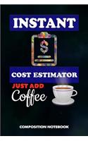 Instant Cost Estimator Just Add Coffee