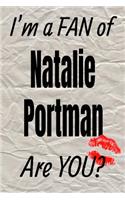 I'm a Fan of Natalie Portman Are You? Creative Writing Lined Journal: Promoting Fandom and Creativity Through Journaling...One Day at a Time(71 Actors)