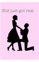 Shit Just Got Real: Wedding Engagement Homework Book Notepad Notebook Composition and Journal Gratitude Diary Gift