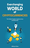 Everchanging World Of Cryptocurrencies