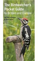 The Birdwatcher's Pocket Guide to Britain and Europe