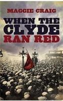 When the Clyde Ran Red