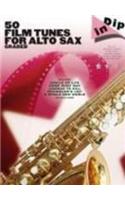 Dip In 50 Film Tunes for Alto Sax