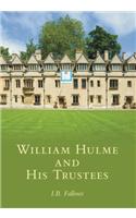 William Hulme and His Trust