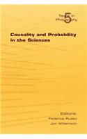 Causality and Probability in the Sciences: v. 5(v. 5 Texts in Philosophy S.)
