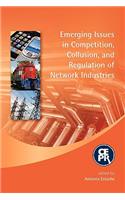 Emerging Issues in Competition, Collusion, and Regulation of Network Industries
