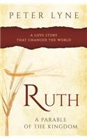 Ruth: A Parable of the Kingdom