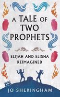 A Tale of Two Prophets