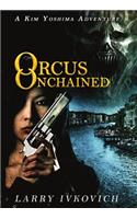 Orcus Unchained