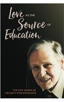 Love as the Source of Education