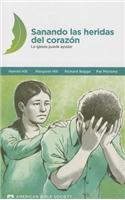 Sanando las Heridas del Corazon