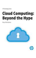 Cloud Computing: Beyond the Hype