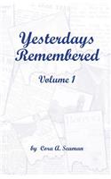 Yesterdays Remembered Vol. I