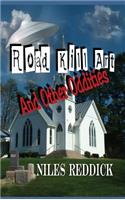 Road Kill Art and Other Oddities