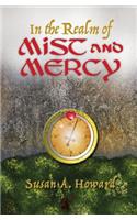 In the Realm of Mist and Mercy