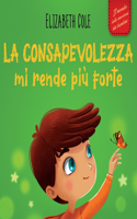 consapevolezza mi rende più forte