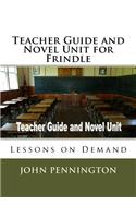 Teacher Guide and Novel Unit for Frindle