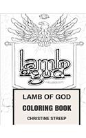 Lamb of God Coloring Book: American Metalcore Legends and Randy Blythe and Chris Adler Inspired Adult Coloring Book (Coloring Book for Adults)