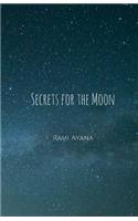 Secrets for the Moon