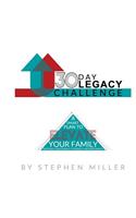 The 30-Day Legacy Challenge: A Smart Plan to Elevate Your Family; Spiritually, Relationally, Physically, and Emotionally
