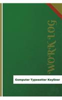 Computer Typesetter Keyliner Work Log
