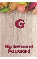 G My Internet Password: Internet Password Organizer Diary Journal Notebook Logbook Size 6x9 Inches