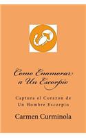 Como Enamorar a Un Escorpio