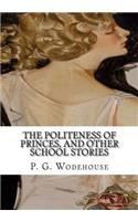 The Politeness of Princes, and Other School Stories