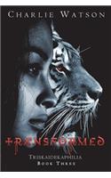 Transformed