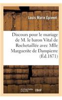 Discours Prononcé Pour Le Mariage de M. Le Baron Vital de Rochetaillée