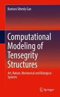 Computational Modeling of Tensegrity Structures: Art, Nature, Mechanical and Biological Systems