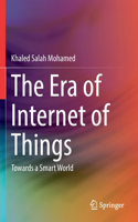 The Era of Internet of Things
