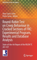 Round-Robin Test on Creep Behaviour in Cracked Sections of Frc: Experimental Program, Results and Database Analysis